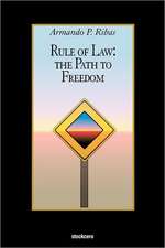 Rule of Law: The Path to Freedom