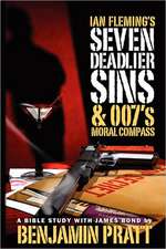 Ian Fleming's Seven Deadlier Sins and 007's Moral Compass