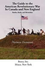 The Guide to the American Revolutionary War in Canada and New England