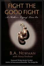 Fight the Good Fight: A Mother's Legacy Lives on