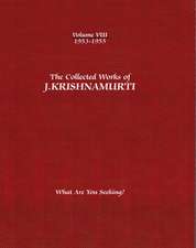 The Collected Works of J.Krishnamurti - Volume VIII 1953-1955: What Are You Seeking?