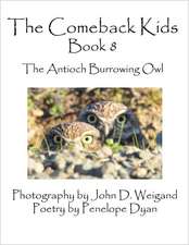 The Comeback Kids, Book 8, the Antioch Burrowing Owl