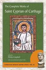 The Complete Works of Saint Cyprian of Carthage