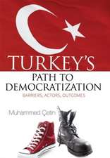 Turkeys Path to Democratization: Barriers, Actors, Outcomes