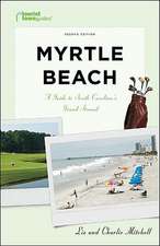 Myrtle Beach: A Guide to South Carolina's Grand Strand