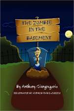 The Zombie in the Basement: A Zombie Horror Story