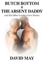 Butch Bottom & the Absent Daddy