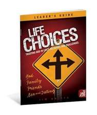 Life Choices: Trusting God in Life's Decisions and Challenges