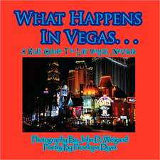 What Happens in Vegas. . .a Kid's Guide to Las Vegas, Nevada: The Secret Strategy That Built the Steelers Dynasty