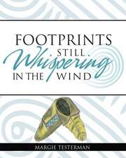 Footprints Still Whispering in the Wind