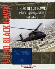 Uh-60 Black Hawk Pilot's Flight Operating Manual: The Story of the U.S. Navy's Motor Torpedo Boats