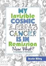 My Invisible Cosmic Zebra's Cancer is in Remission - Now What?