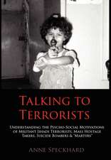 Speckhard, A: Talking to Terrorists