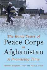 The Early Years of Peace Corps in Afghanistan: A Promising Time