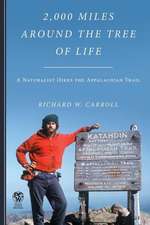 2,000 Miles Around the Tree of Life: A Naturalist Hikes the Appalachian Trail