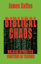 Biblical Chaos: Holding Opposites Together in Tension