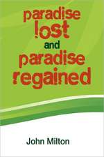 Paradise Lost and Paradise Regained