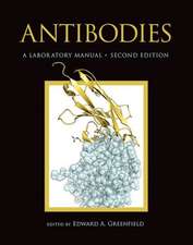 Antibodies a Laboratory Manual, Second Edition: A Laboratory Manual