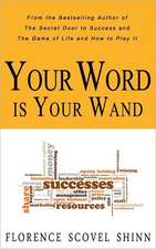 Your Word Is Your Wand