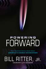 Powering Forward: What Everyone Should Know about America's Energy Revolution