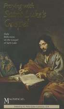 Praying with Saint Luke's Gospel: Daily Reflections on the Gospel of Saint Luke