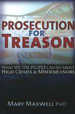 Prosecution for Treason: Weather War, Epidemics, Mind Control, and the Surrender of Sovereignty