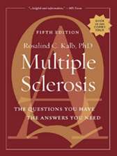 Multiple Sclerosis: The Questions You Have, the Answers You Need