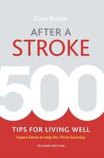 After a Stroke: 500 Tips for Living Well