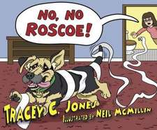 No, No, Roscoe!