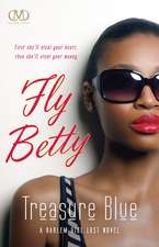 Fly Betty: A Harlem Girl Lost Novel