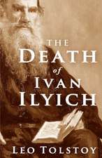 The Death of Ivan Ilyich: The Original Novel