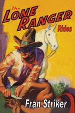 The Lone Ranger Rides