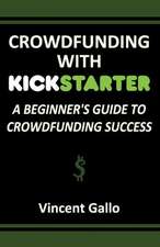 Crowdfunding with Kickstarter