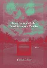 Hypergraphia and Other Failed Attempts at Paradise