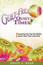 Guilt-Free Quiet Times