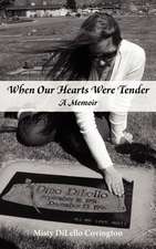 When Our Hearts Were Tender