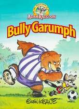 Adventures of Adam Raccoon: Bully Garumph