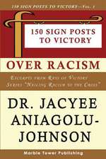 150 Sign Posts to Victory Over Racism - Volume 1