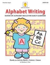 Alphabet Writing: Hands-On Alphabet Skills for Early Learners