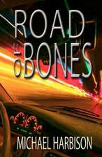 Road of Bones: (With an Office on the Cape)