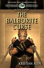 The Balborite Curse: Book Four of the Dragon Stones Saga