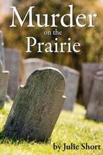 Murder on the Prairie: A Guide to Community News Coverage for Beginning and Veteran Journalists in the Age of New Media