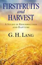 Firstfruits and Harvest: A Method of Attaining to Inward and Spiritual Prayer