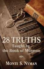 28 Truths Taught by the Book of Mormon