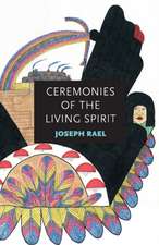 Ceremonies of the Living Spirit