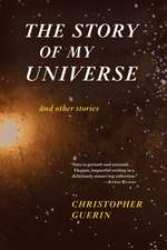 The Story of My Universe and Other Stories