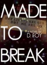 Made to Break