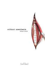 Without Anesthesia: A Novel (Color Edition)