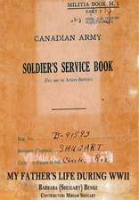 A Soldier's Service Book - My Father's Life During WWII