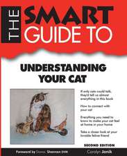 Smart Guide to Understanding Your Cat - Second Edition